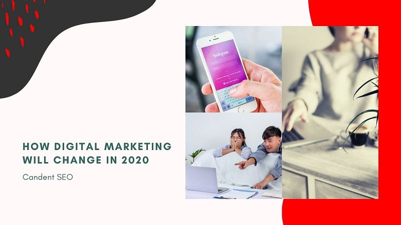how digital marketing will change in 2020
