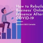 How to Rebuild Your Business' Online Presence After COVID-19