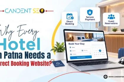 Why Every Hotel in Patna Needs a Direct Booking Website