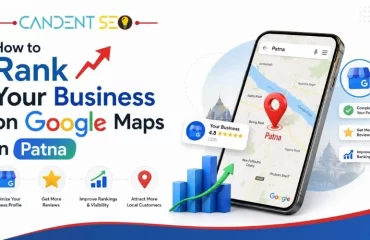How to Rank Your Business on Google Maps in Patna Rank Your Business on Google Maps