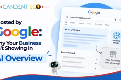 Why Your Business Isn’t Showing in AI Overviews